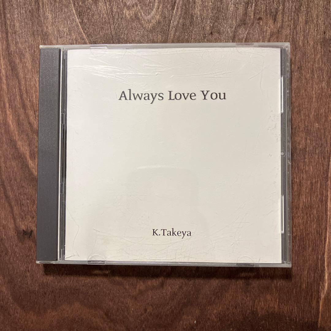 K.Takeya ／ Always Love You 自主制作盤CD