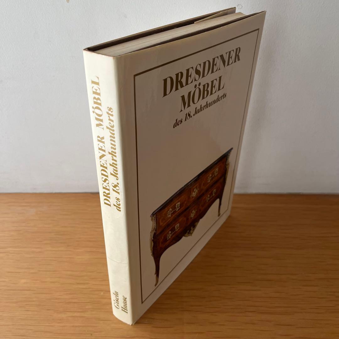 アート・デザイン・音楽 DRESNER MOBEL des 18.Jahrhunderts