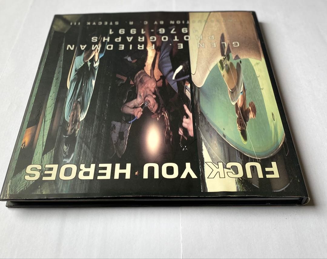 FUCK YOU HEROES GLEN E. FRIEDMAN 写真集 SK8